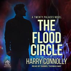 The Flood Circle: A Twenty Palaces Novel Audiobook, by Harry Connolly