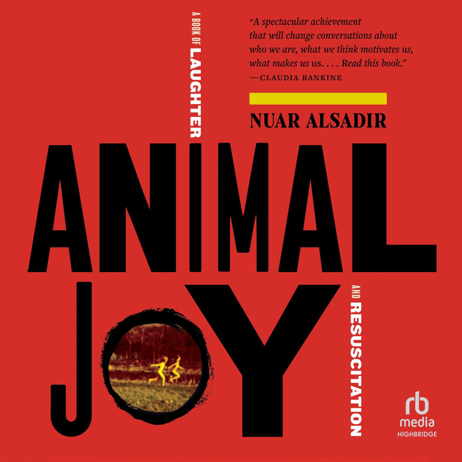 Animal Joy: A Book of Laughter and Resuscitation Audiobook, by Nuar Alsadir