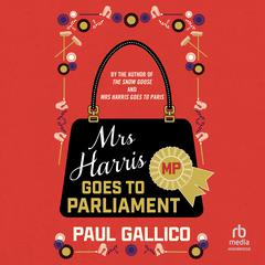 Mrs. Harris Goes to Parliament Audiobook, by Paul Gallico