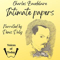 Intimate Papers Audiobook, by Charles Baudelaire