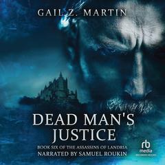 Dead Mans Justice Audiobook, by Gail Z. Martin
