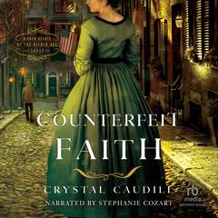 Counterfeit Faith Audiobook, by Crystal Caudill
