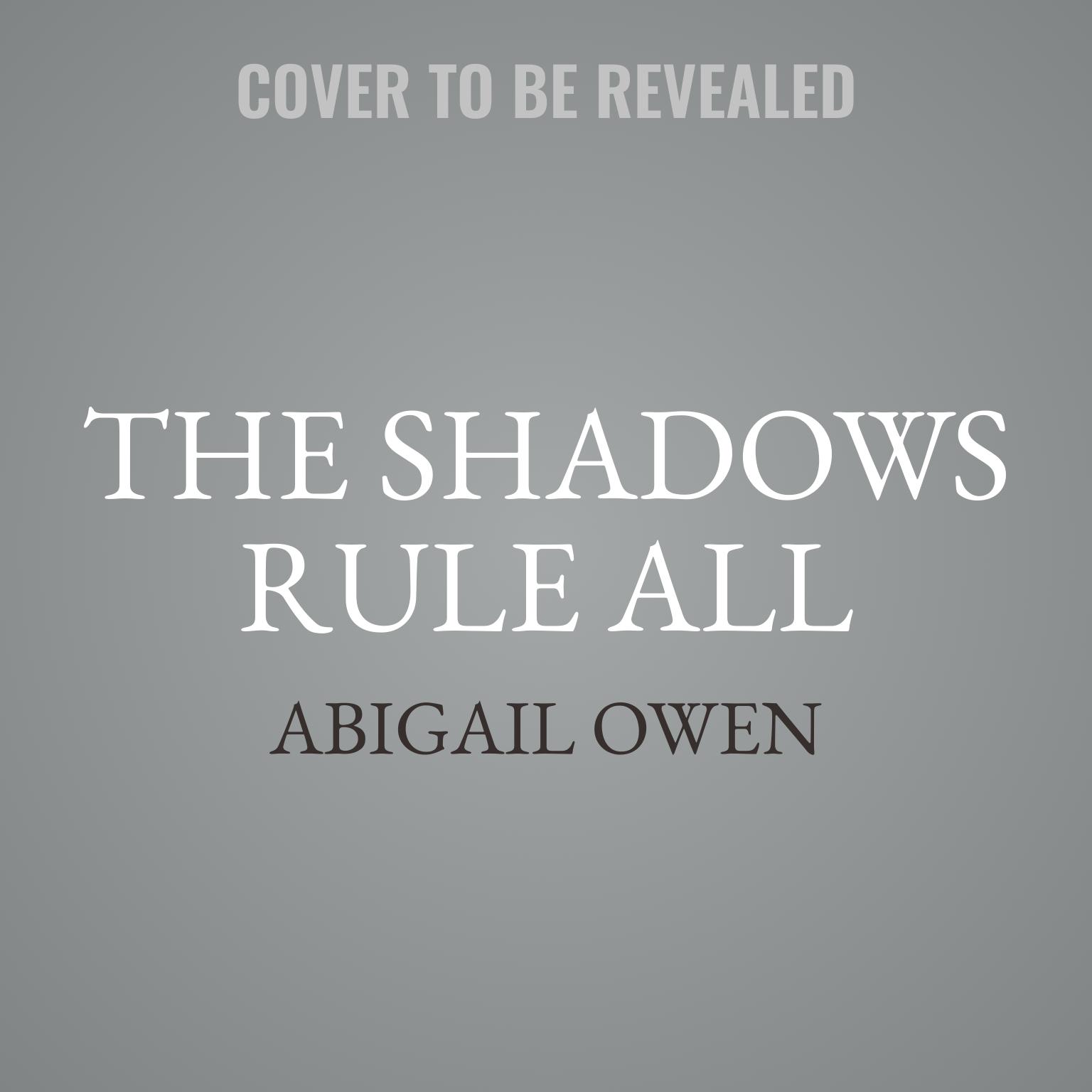 The Shadows Rule All Audiobook, by Abigail Owen