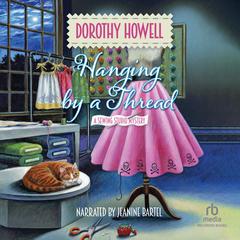 Hanging by a Thread Audiobook, by Dorothy Howell
