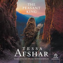 The Peasant King Audiobook, by Tessa Afshar