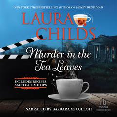 Murder in the Tea Leaves Audiobook, by Laura Childs