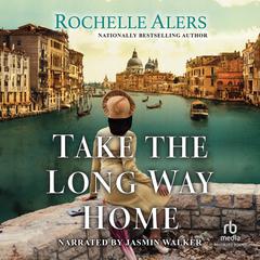 Take the Long Way Home Audiobook, by Rochelle Alers