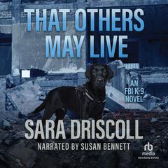 That Others May Live Audiobook, by Sara Driscoll