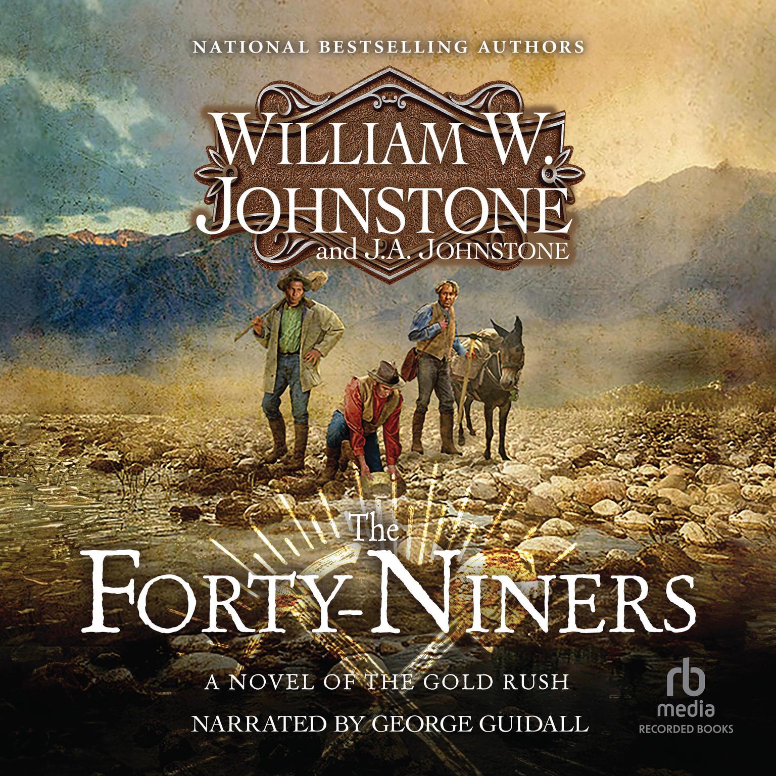 The Forty-Niners Audiobook, by William W. Johnstone