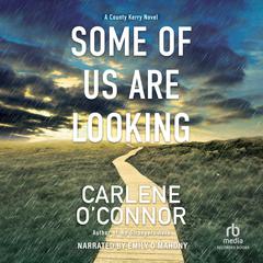 Some of Us Are Looking Audiobook, by Carlene O’Connor