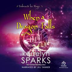 When a Dragon Falls Audiobook, by Kerrelyn Sparks