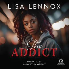 The Addict Audiobook, by Lisa Lennox