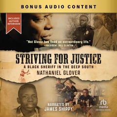 Striving for Justice: A Memoir of a Black Sheriff in the Deep South Audiobook, by Nat Glover