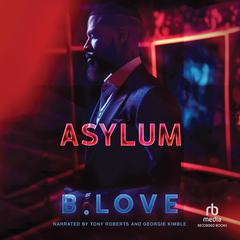 Asylum Audiobook, by B. Love
