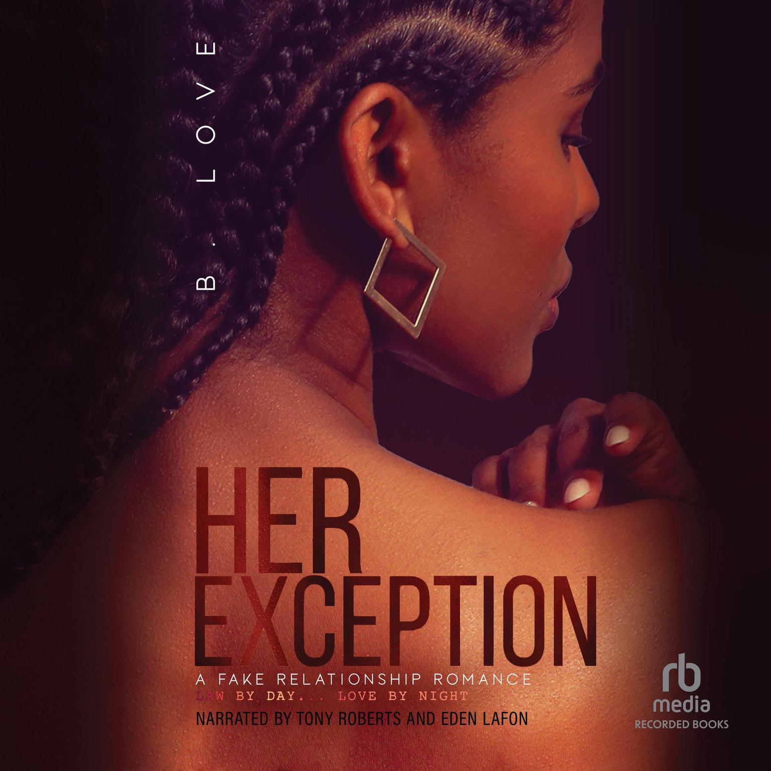 Her Exception 3: A Fake Relationship Romance  Audiobook, by B. Love