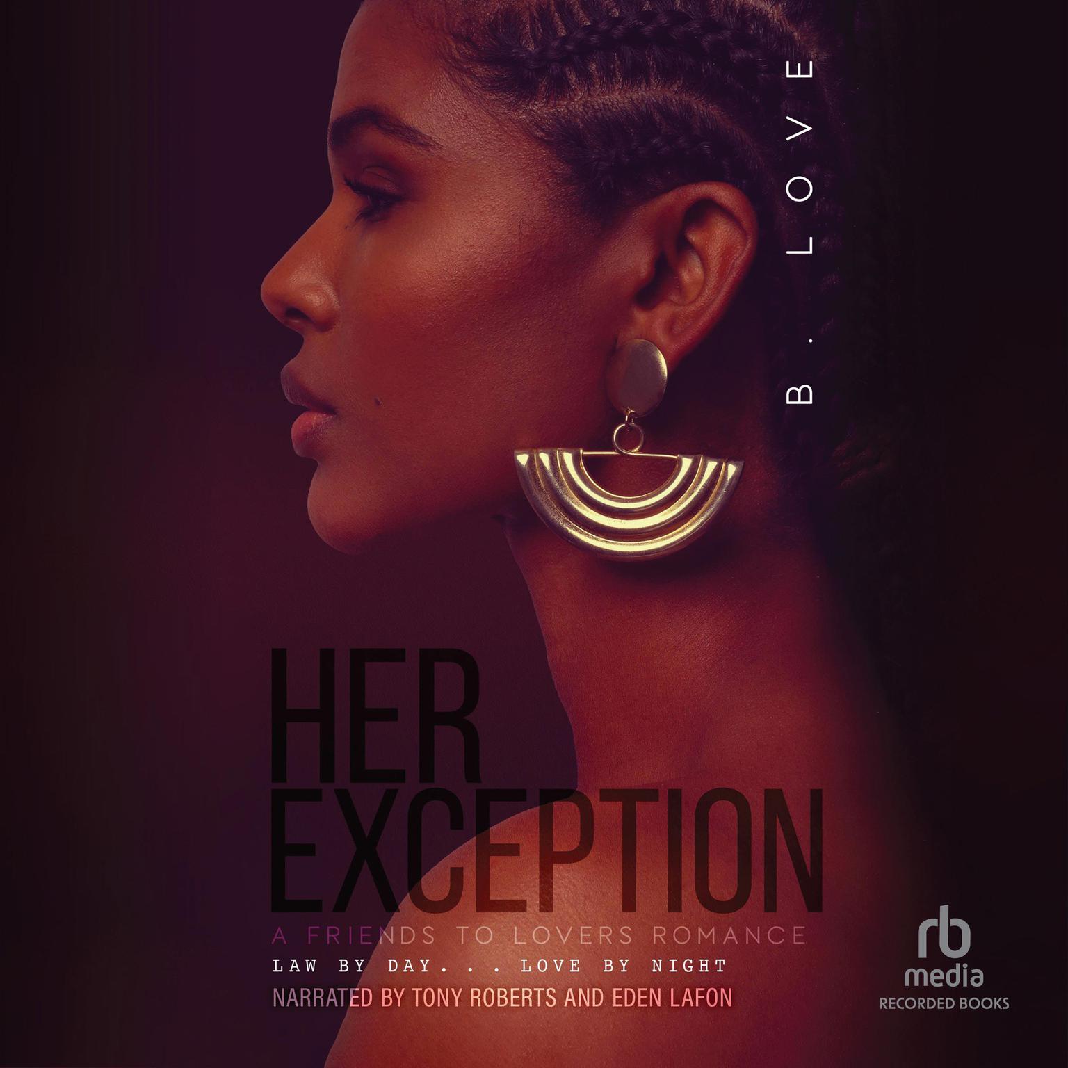 Her Exception 2: A Friends to Lovers Romance Audiobook, by B. Love