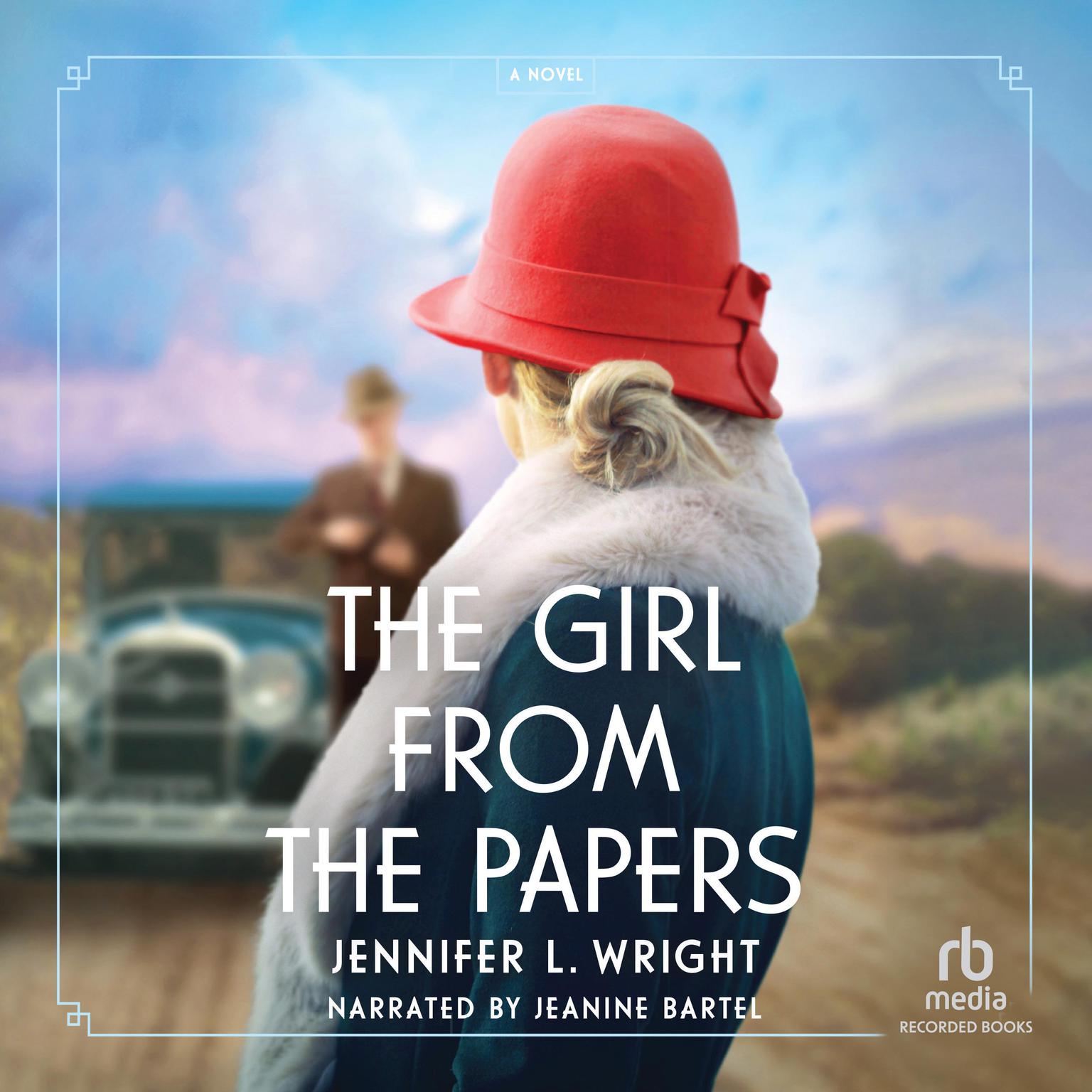 The Girl from the Papers Audiobook, by Jennifer L. Wright