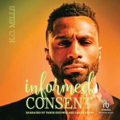 Informed Consent Audiobook, by K. C. Mills