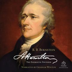 Hamilton: The Energetic Founder Audiobook, by R.B. Bernstein