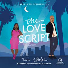 The Love Script Audiobook, by Toni Shiloh