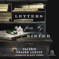 Letters from My Sister Audiobook, by Valerie Fraser Luesse
