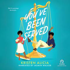 Youve Been Served Audiobook, by Kristen Alicia