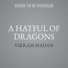 A Hatful of Dragons: And More Than 13.8 Billion Other Funny Poems Audiobook, by Vikram Madan