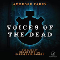 Voices of the Dead Audiobook, by Ambrose Parry