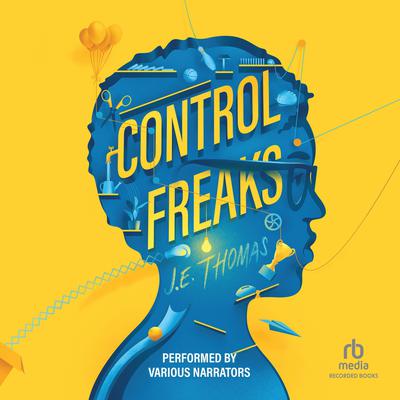 Control Freaks Audiobook, by J.E. Thomas