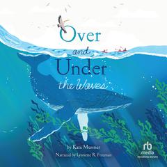 Over and Under the Waves Audiobook, by Kate Messner