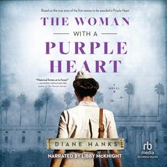 The Woman with a Purple Heart: Based on True Events Audiobook, by Diane Hanks