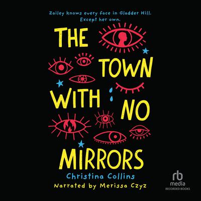 Town with No Mirrors Audiobook, by Christina Collins