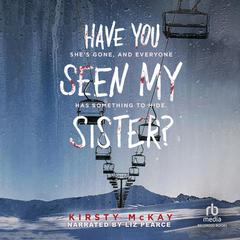 Have You Seen My Sister Audiobook, by Kirsty McKay