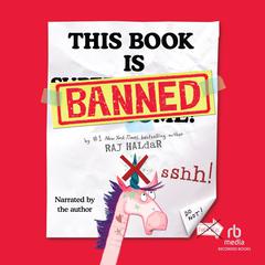 This Book is Banned Audiobook, by Raj Haldar