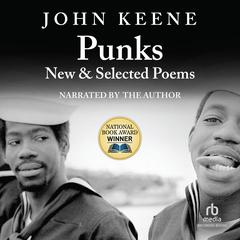 Punks: New & Selected Poems Audiobook, by John Keene
