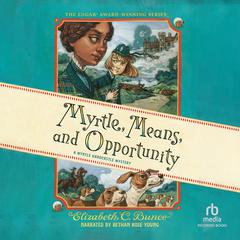 Myrtle, Means, and Opportunity Audiobook, by Elizabeth C. Bunce