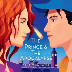 Prince and the Apocalypse Audiobook, by Kara McDowell