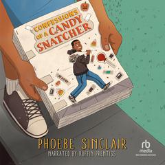 Confessions of a Candy Snatcher Audiobook, by Phoebe Sinclair