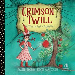 Crimson Twill: Witch in the Country Audiobook, by Kallie George