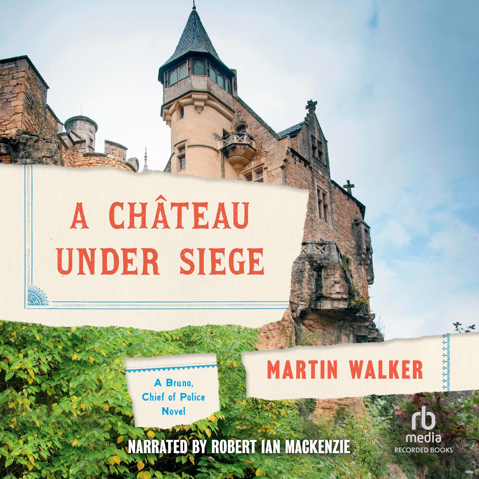 A Château Under Siege Audiobook, by Martin Walker