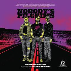 Nobody's Pilgrims Audiobook, by Sergio Troncoso
