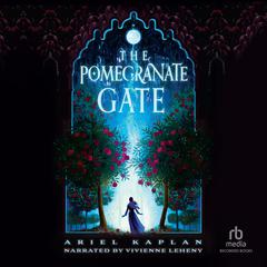 The Pomegranate Gate Audiobook, by Ariel Kaplan
