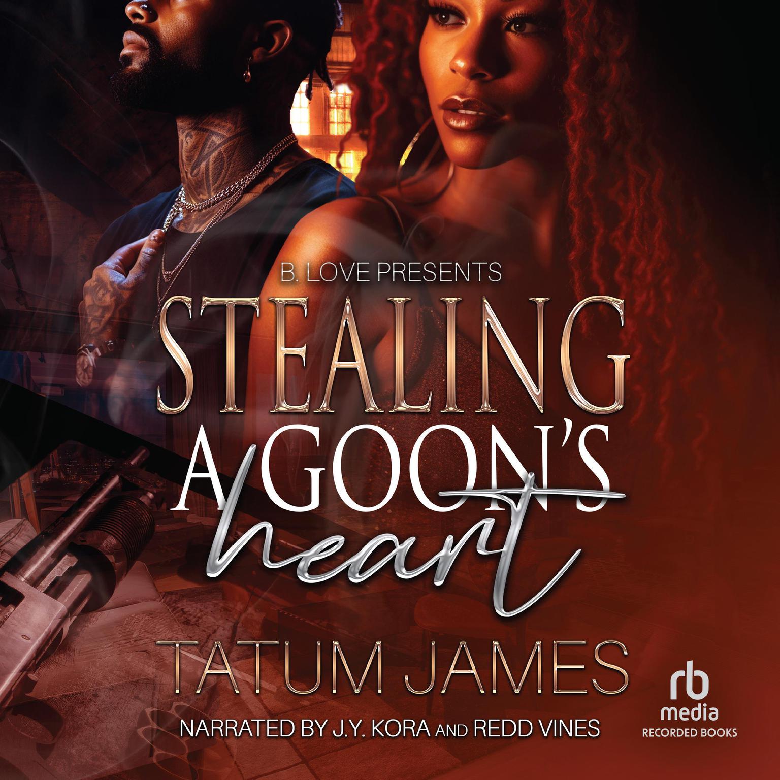 Stealing a Goon’s Heart Audiobook, by Tatum James