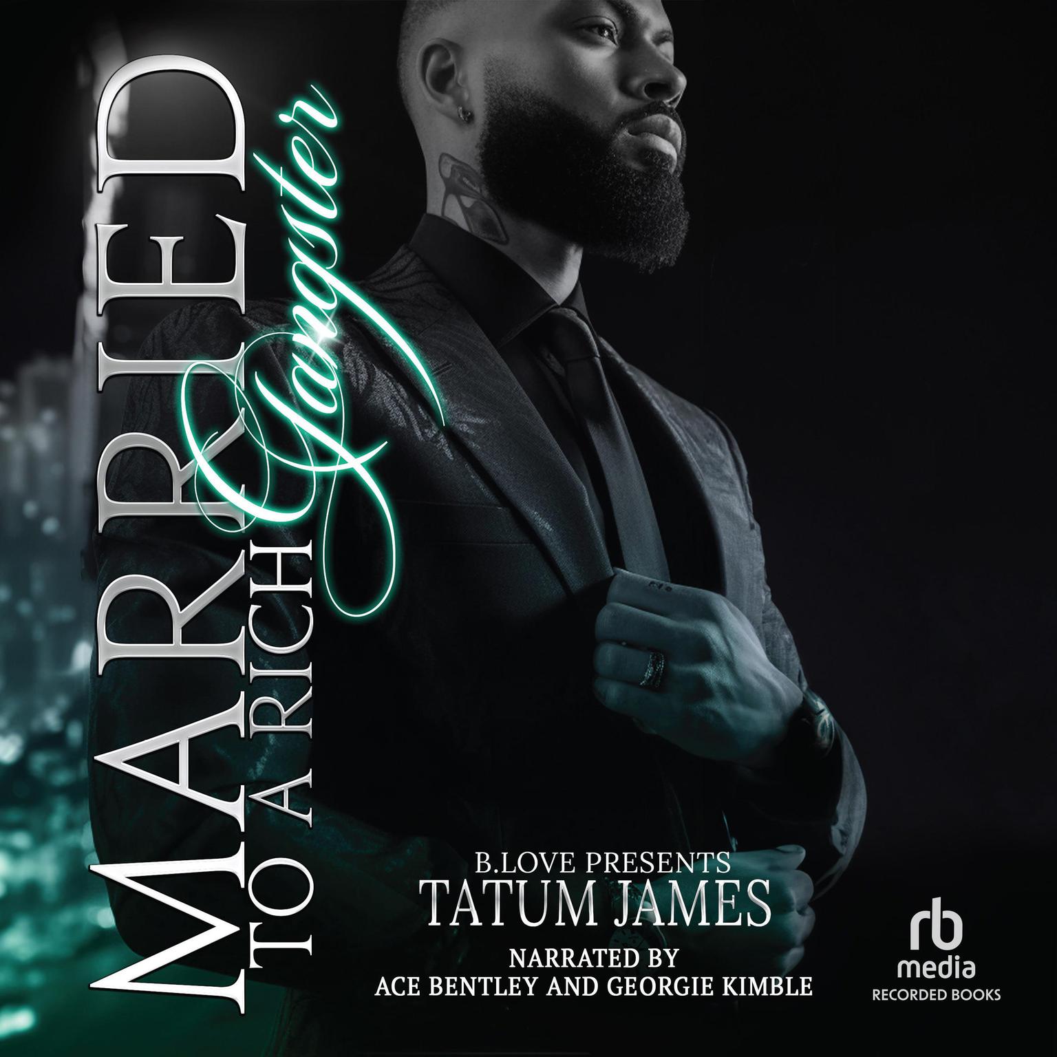 Married to a Rich Gangsta Audiobook, by Tatum James
