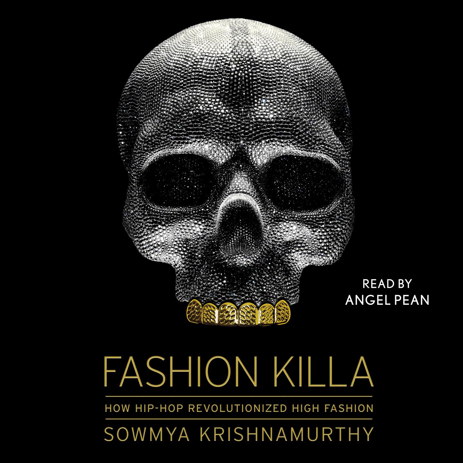 Fashion Killa: How Hip-Hop Revolutionized High Fashion Audiobook, by Sowmya Krishnamurthy