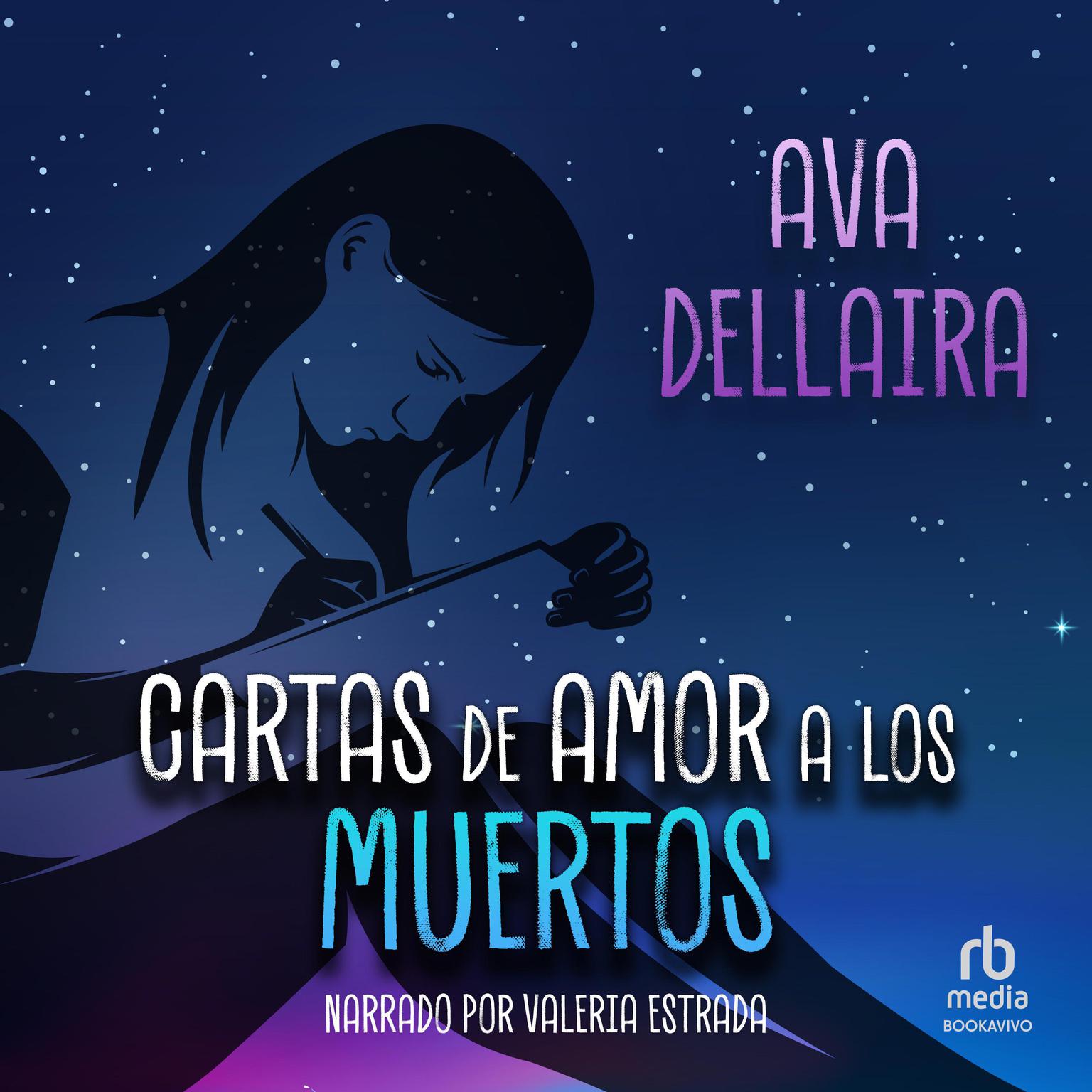 Cartas de amor a los muertos Audiobook, by Ava Dellaira