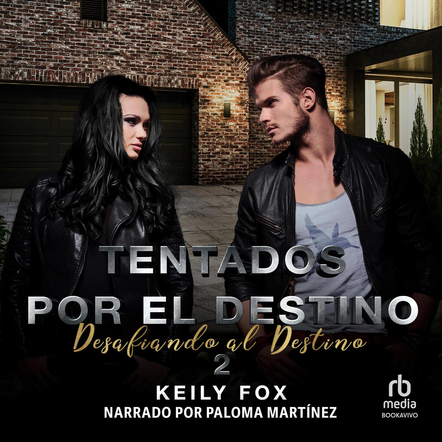 Tentados por el Destino 2: Desafiando al Destino (Tempting Fate) Audiobook, by Keily Fox