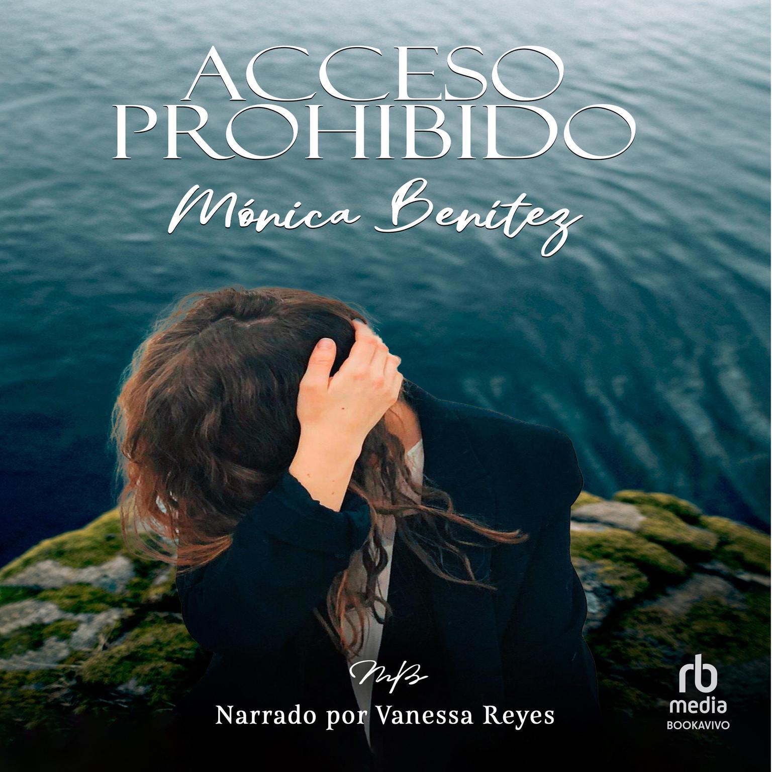 Acceso prohibido Audiobook, by Monica Benitez