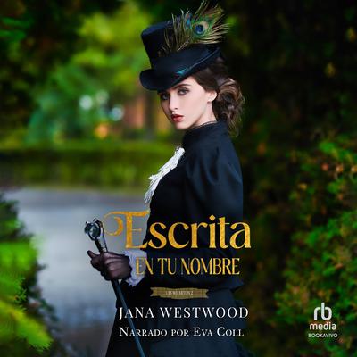 Escrita en tu nombre (Written in Your Name) Audiobook, by Jana Westwood