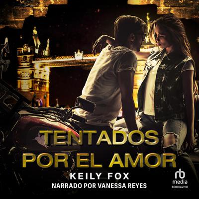 Tentados por el Amor (Tempted by Desire): Rob y Sarah (Rob and Sarah) Audiobook, by Keily Fox